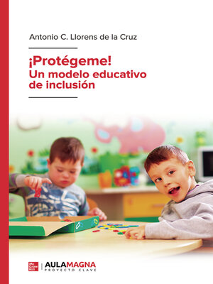 cover image of ¡Protégeme! Un modelo educativo de inclusión